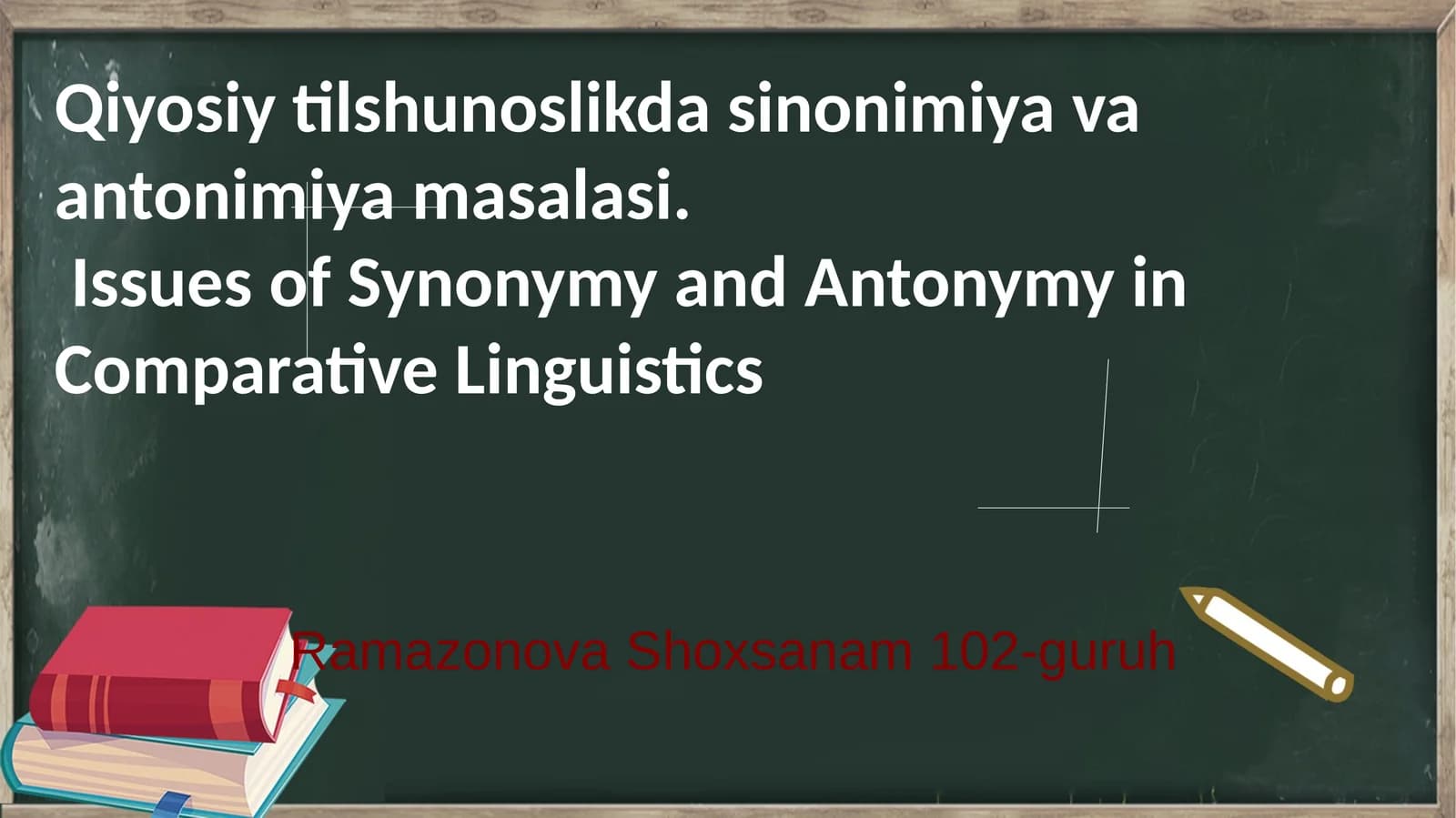 Qiyosiy tilshunoslikda sinonimiya va antonimiya masalasi