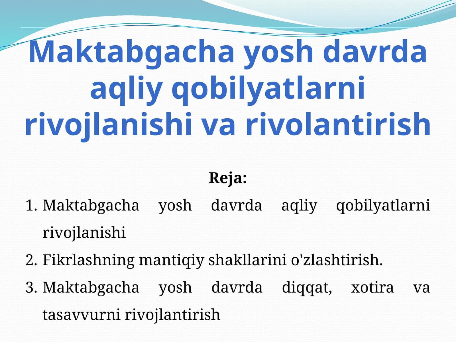 Maktabgacha yosh davrda aqliy qobilyatlarni rivojlanishi va rivolantirish