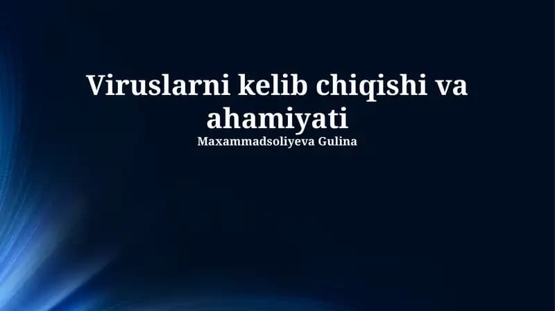 Viruslarni kelib chiqishi va ahamiyati