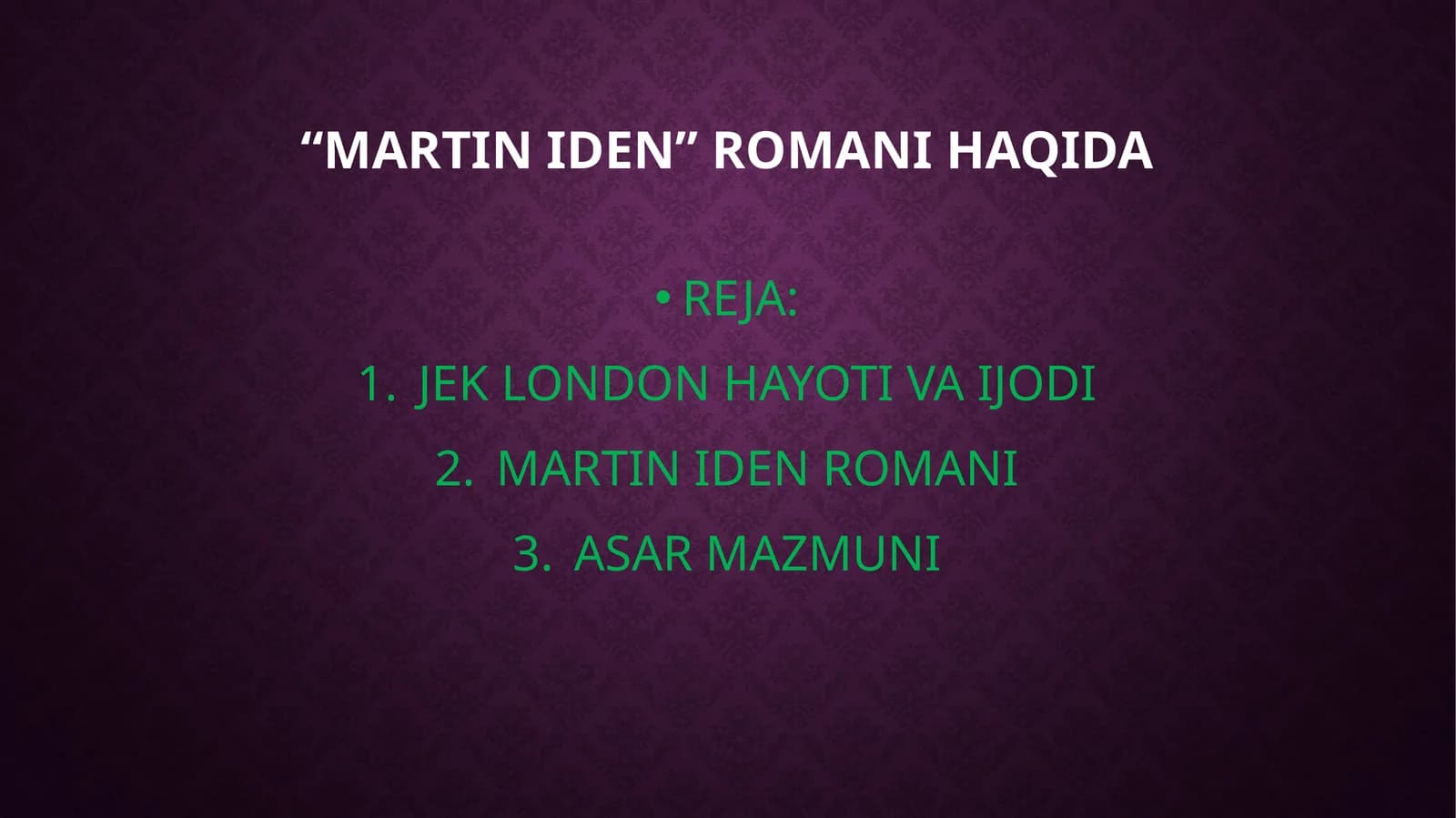 "MARTIN IDEN” ROMANI HAQIDA