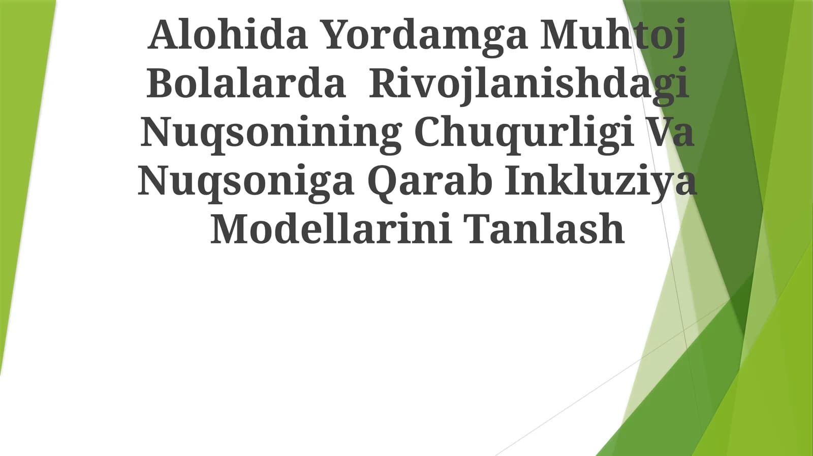 Alohida Yordamga Muhtoj Bolalarda Rivojlanishdagi Nuqsonining Chuqurligi Va Nuqsoniga Qarab Inkluziya Modellarini Tanlash
