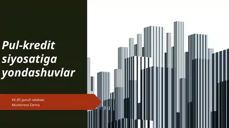Pul-kredit siyosatiga yondashuvlar