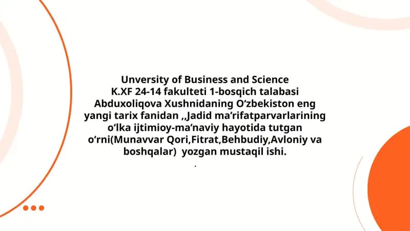 1-bosqich talabasi Abduxoliqova Xushnidaning Oʻzbekiston eng yangi tarix fanidan