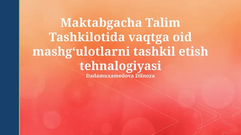Maktabgacha Talim Tashkilotida vaqtga oid mashgʻulotlarni tashkil etish tehnalogiyasi
