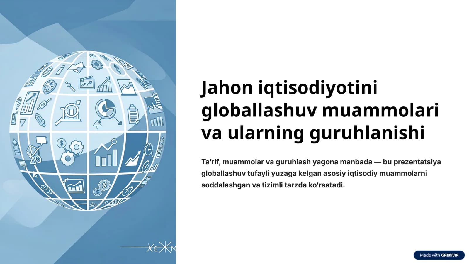 Jahon iqtisodiyotini globallashuv muammolari va ularning guruhlanishi