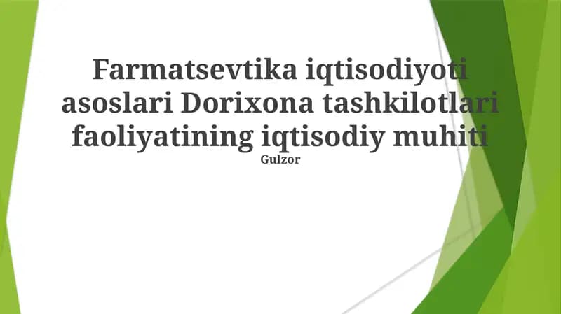 Farmatsevtika iqtisodiyoti asoslari Dorixona tashkilotlari faoliyatining iqtisodiy muhiti