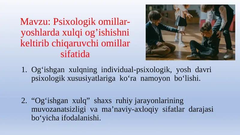Psixologik omillar-yoshlarda xulqi og’ishishni keltirib chiqaruvchi omillar sifatida