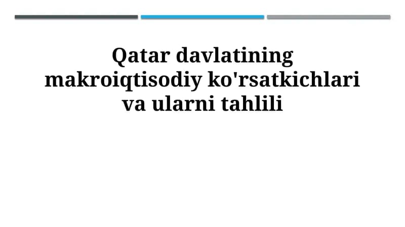 Qatar davlatining makroiqtisodiy ko'rsatkichlari va ularni tahlili