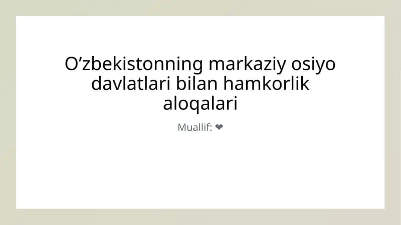 O'zbekistonning markaziy osiyo davlatlari bilan hamkorlik aloqalari