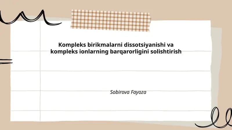 Kompleks birikmalarni dissotsiyanishi va kompleks ionlarning barqarorligini solishtirish