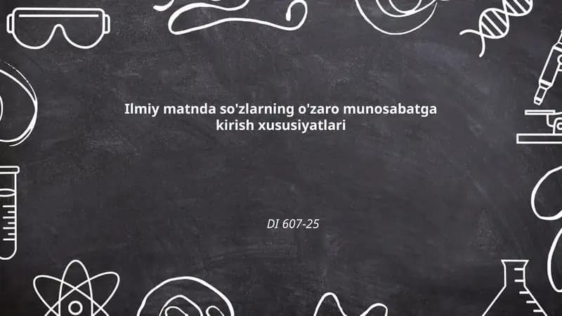 Ilmiy matnda so'zlarning o'zaro munosabatga kirish xususiyatlari DI 607-25