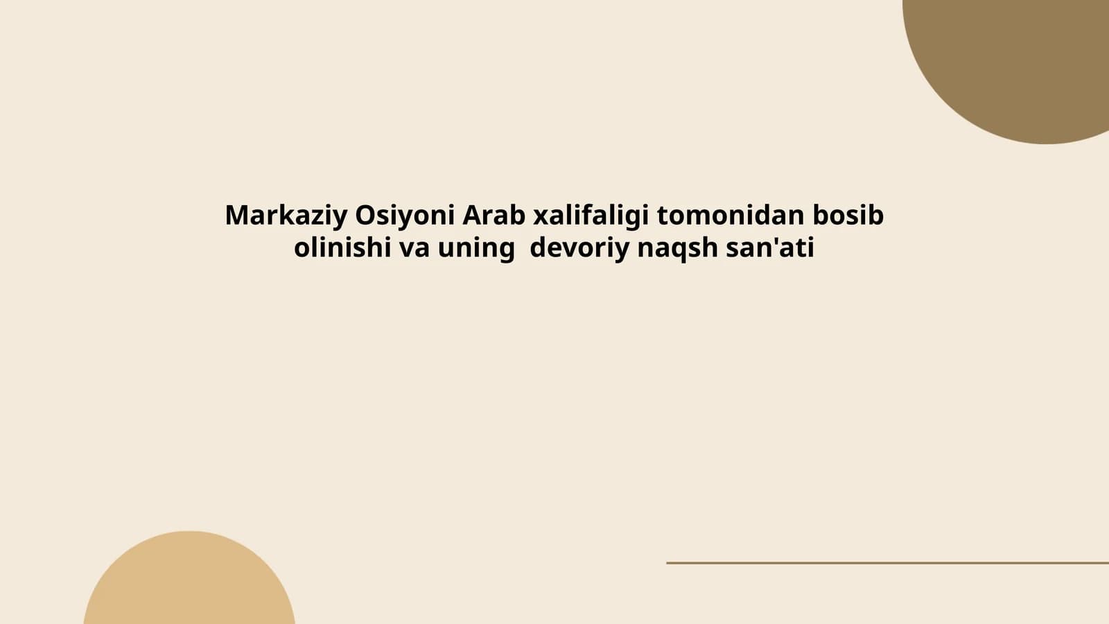 Markaziy Osiyoni Arab xalifaligi tomonidan bosib olinishi va uning devoriy naqsh san'ati