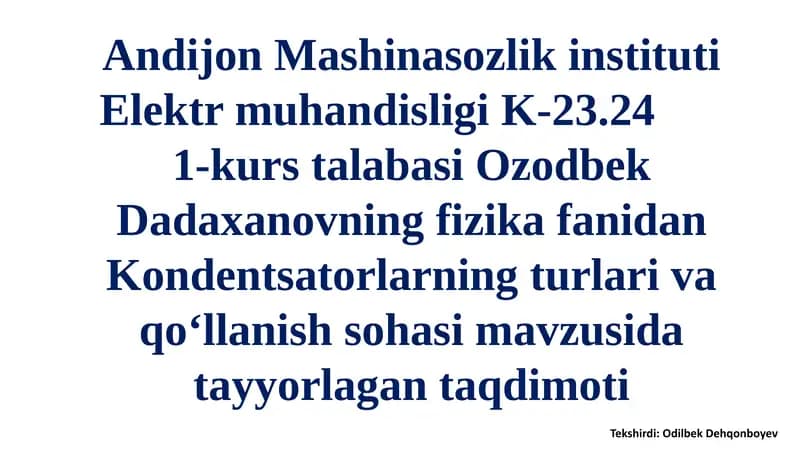 Kondensatorlarning turlari va qoʻllanish sohasi