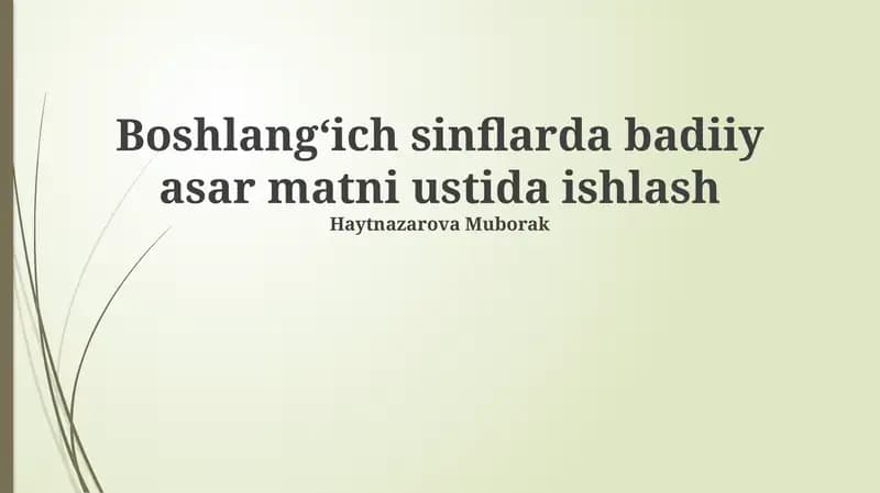 Boshlangʻich sinflarda badiiy asar matni ustida ishlash