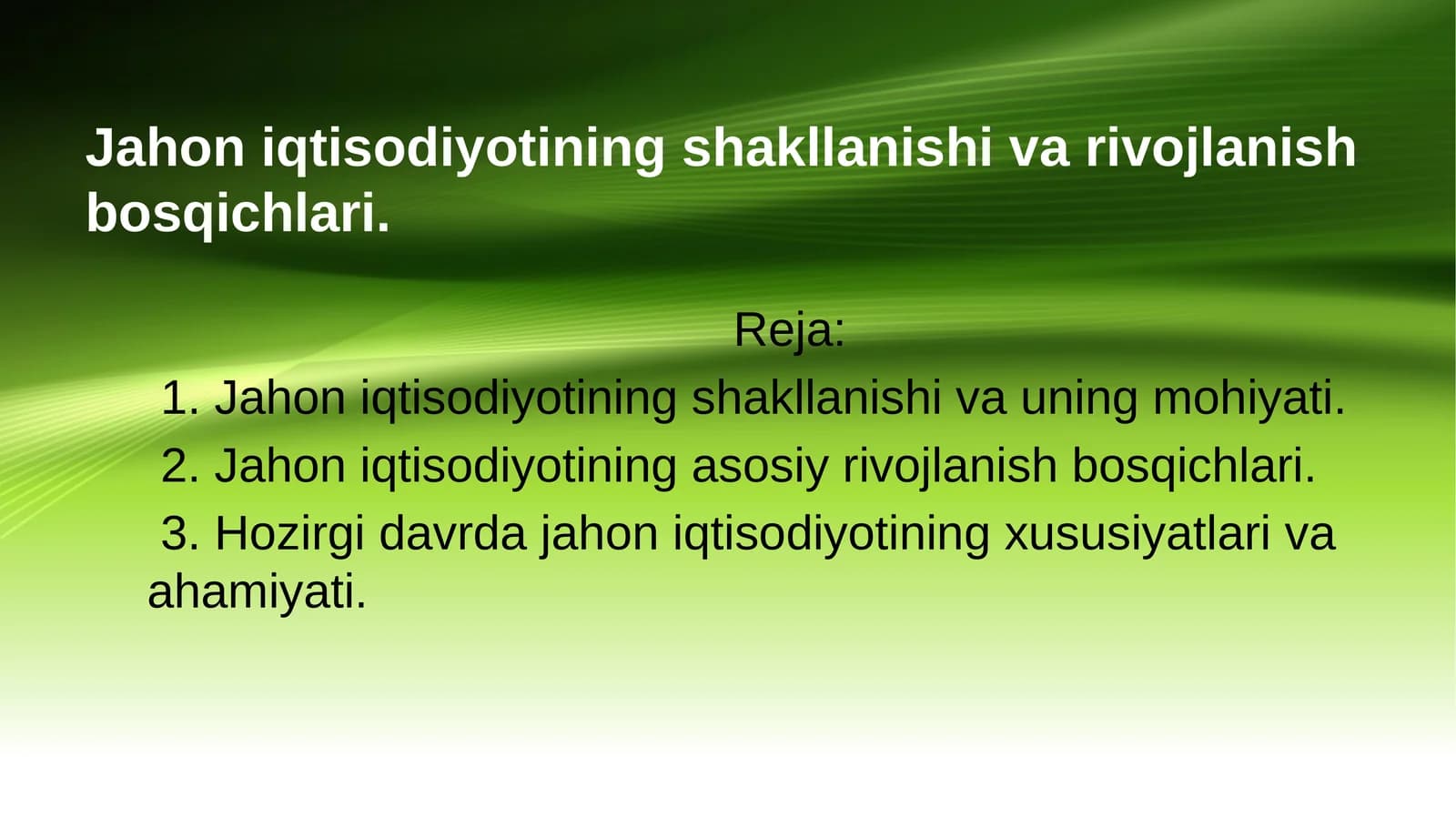 Jahon iqtisodiyotining shakllanishi va rivojlanish bosqichlari.
