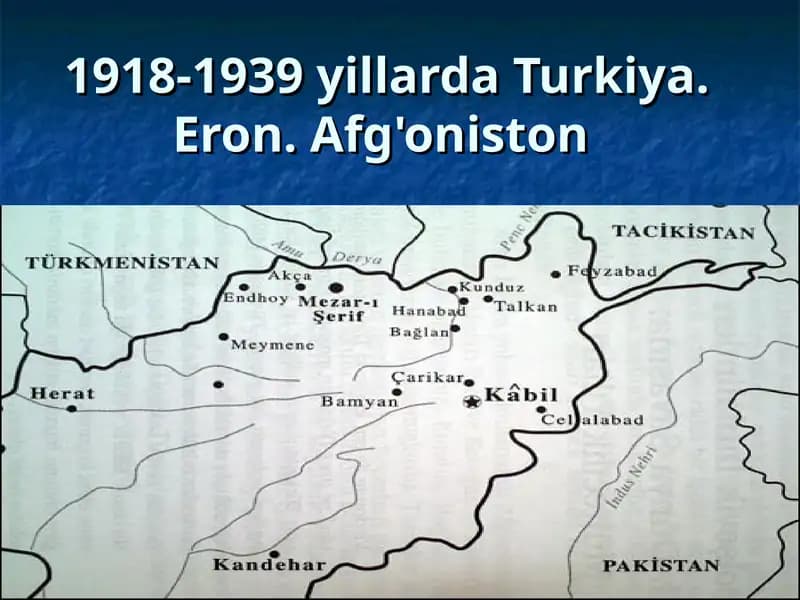 1918-1939 yillarda Turkiya. Eron. Afg'oniston
