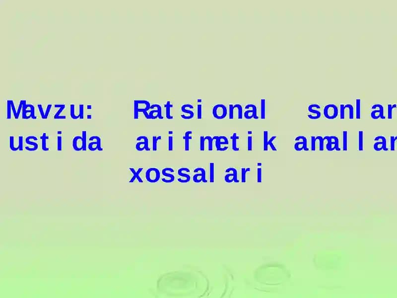 Ratsional sonlar ustida arifmetik amallar xossalari