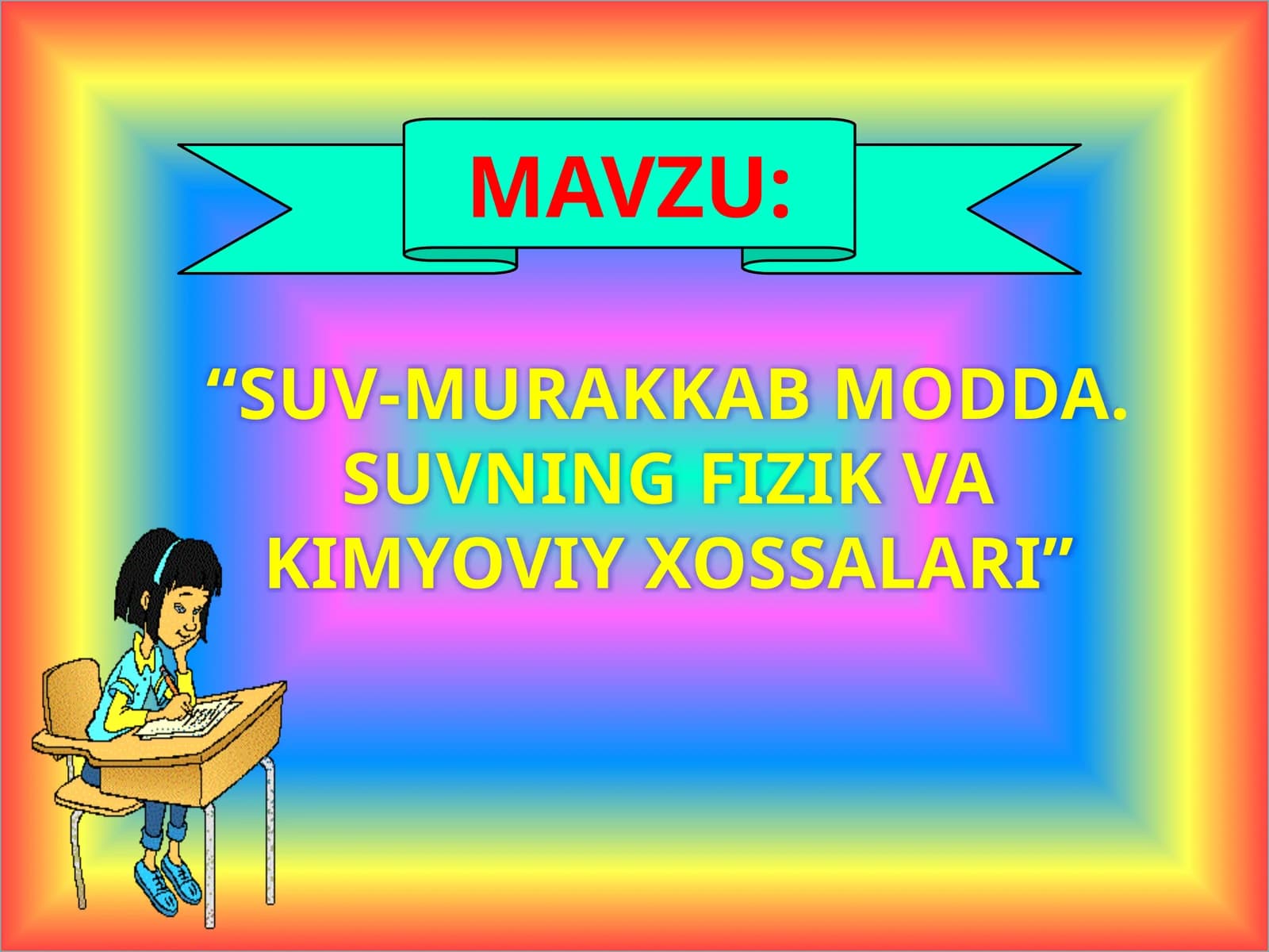 Suv - murakkab modda. Suvning fizik va kimyoviy xossalari