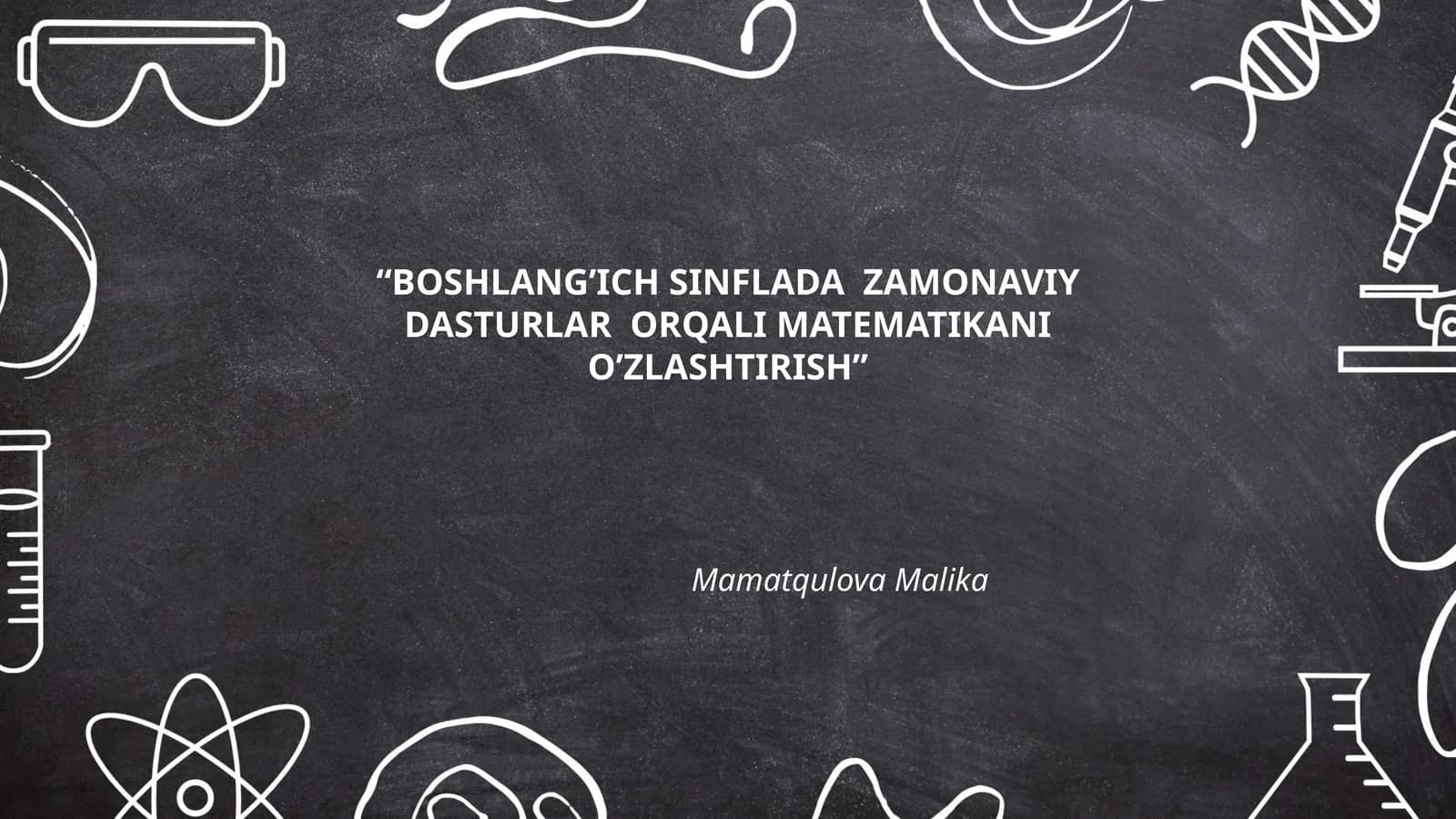 Boshlang’ich sinflarda zamonaviy dasturlar orqali matematikani o’zlashtirish