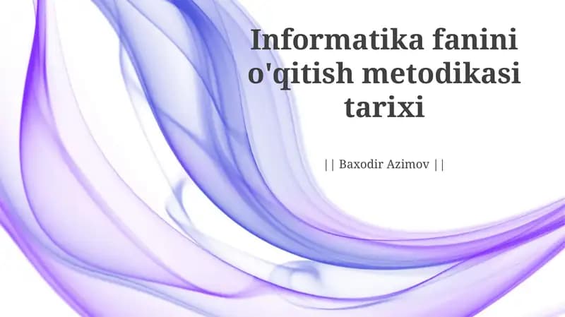 Informatika fanini o'qitish metodikasi tarixi