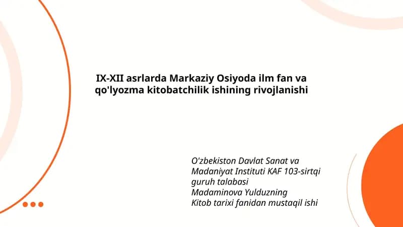 IX-XII asrlarda Markaziy Osiyoda ilm fan va qo'lyozma kitobatchilik ishining rivojlanishi