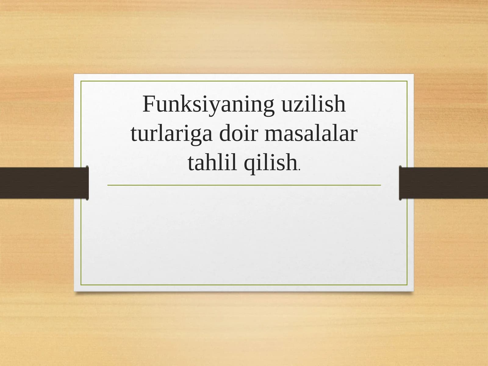 Funksiyaning uzilishi turlariga doir masalalar tahlil qilish