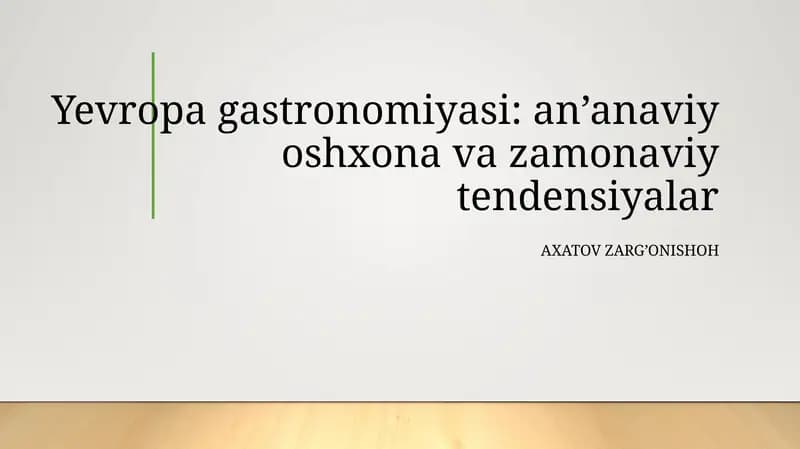 Yevropa gastronomiyasi:an’anaviy oshxona va zamonaviy tendensiyalar