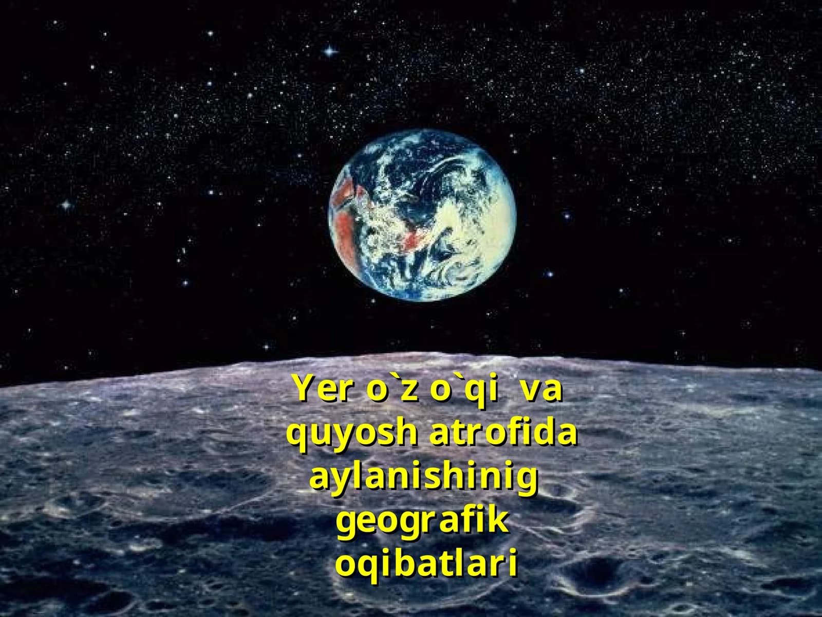 Yer o`z o`qi  va  quyosh atrofida aylanishinig  geografik  oqibatlari