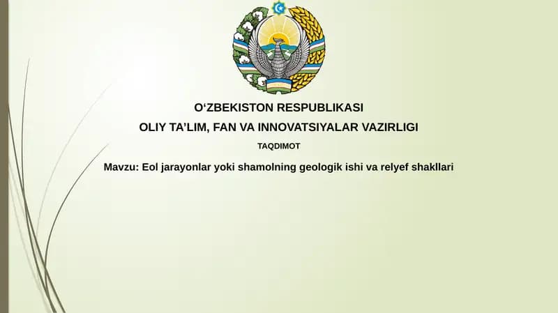 Eolian jarayonlariga ta'sir etuvchi omillar va ularning ahamiyati