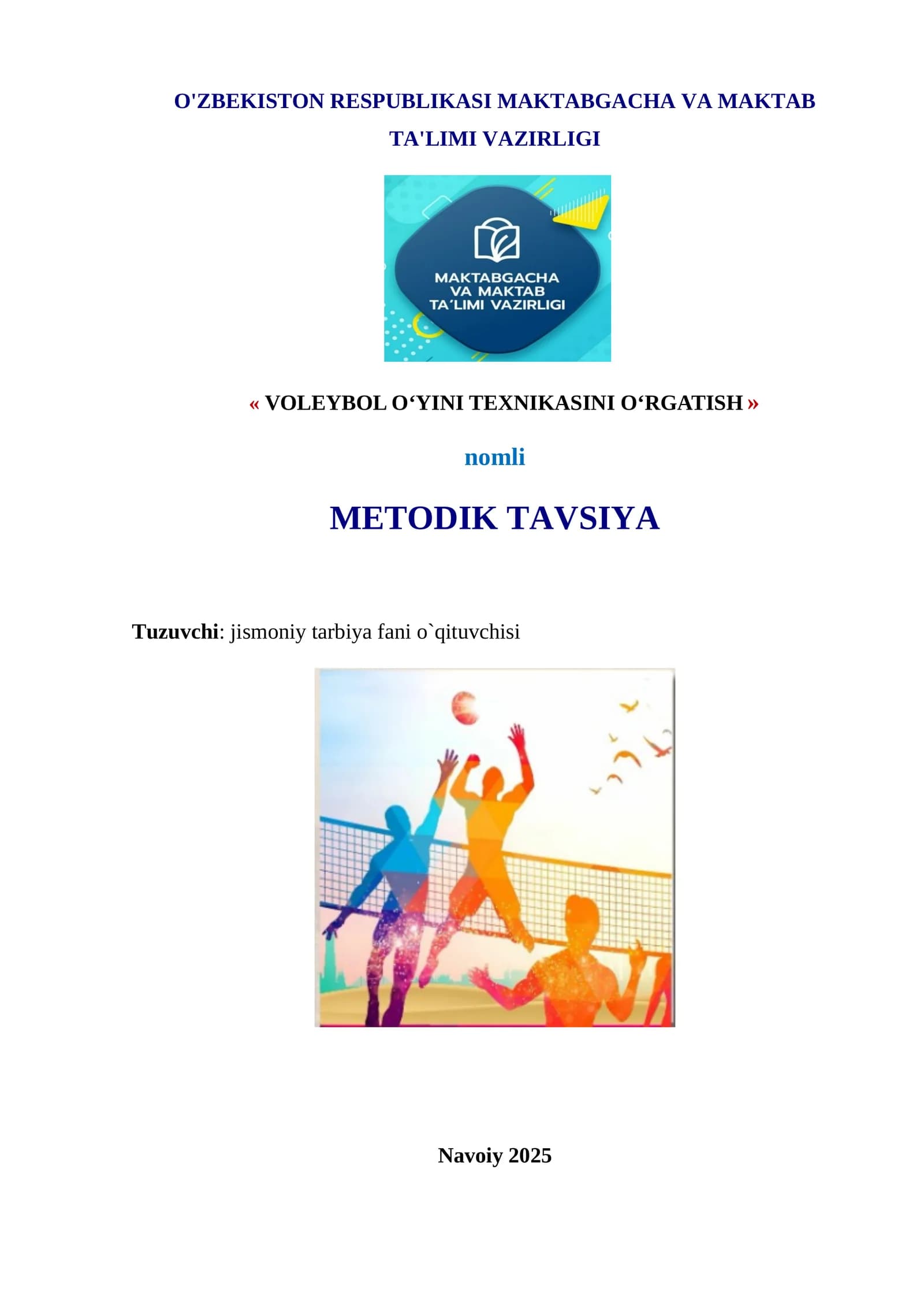 « VOLEYBOL O‘YINI TEXNIKASINI O‘RGATISH »	 nomli METODIK TAVSIYA