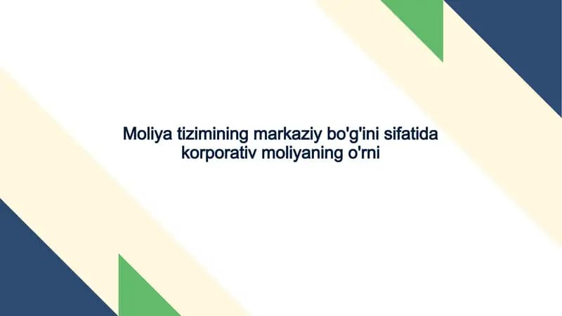 Moliya tizimining markaziy bo'g'ini sifatida korporativ moliyaning o'rni