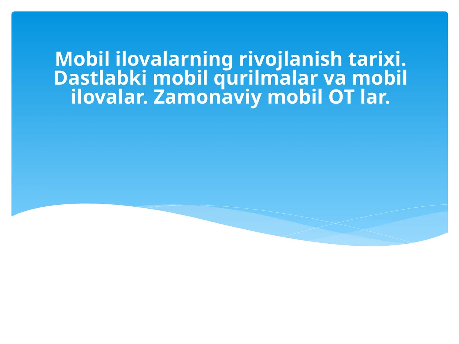 Mobil Ilovalarning Rivojlanish Tarixi