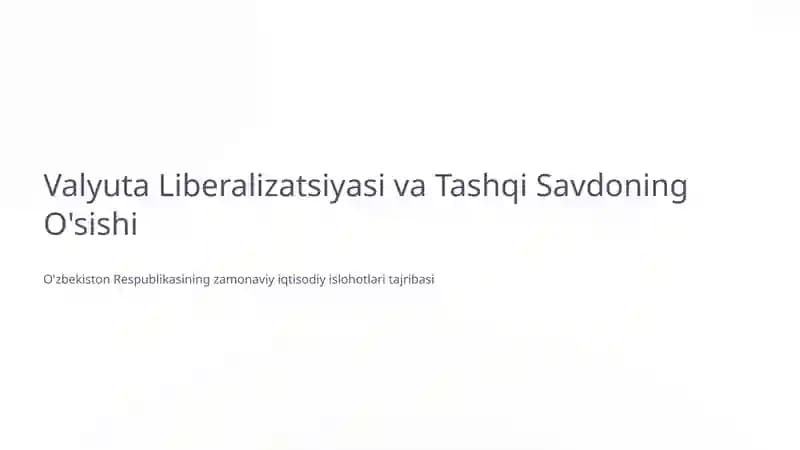 Valyuta Liberalizatsiyasi va Tashqi Savdoning O'sishi