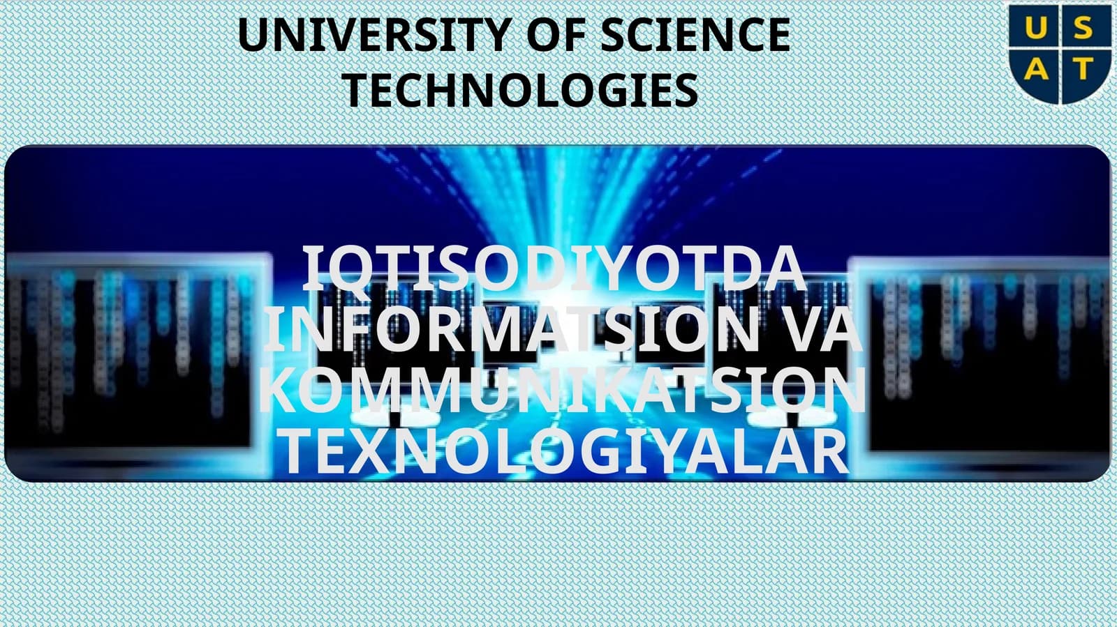 IQTISODIYOTDA INFORMATSION VA KOMMUNIKATSION TEXNOLOGIYALAR