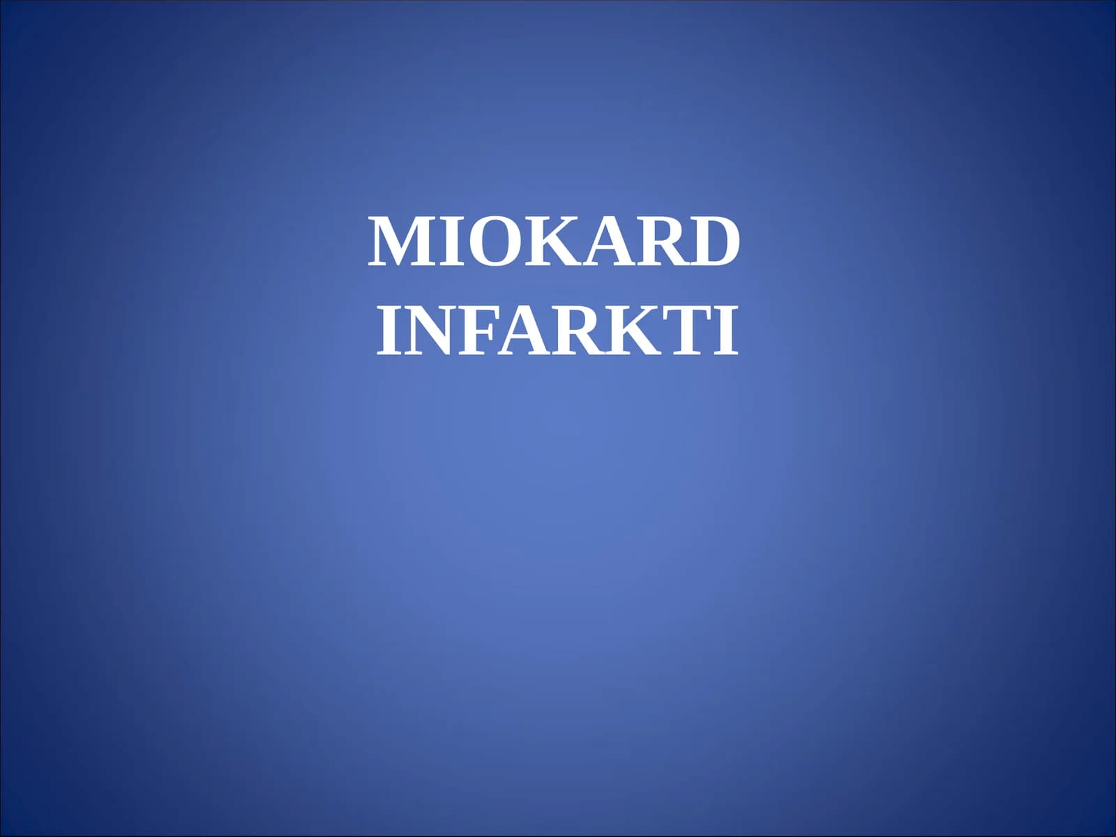 MIOKARD INFARKTI