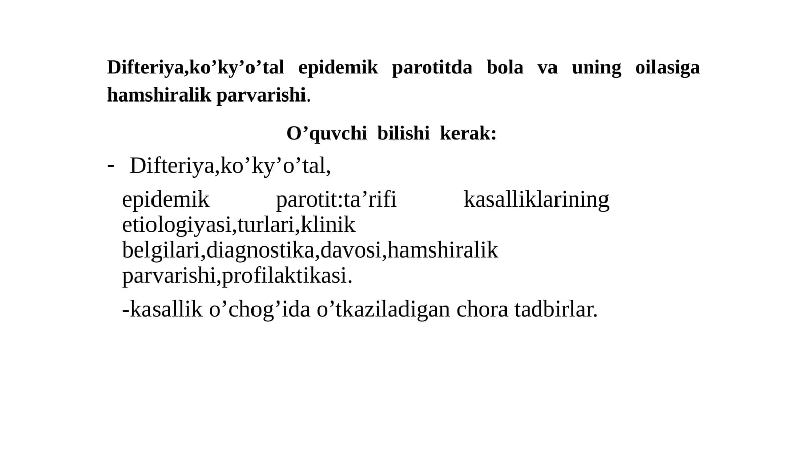Difteriya,ko’ky’o’tal,epidemik parotitdabolavauningoilasigahamshiralikparvarishi