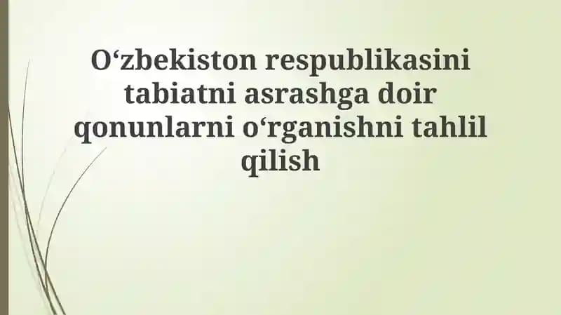 O'zbekiston Respublikasining tabiatni muhofaza qilish qonunchiligi