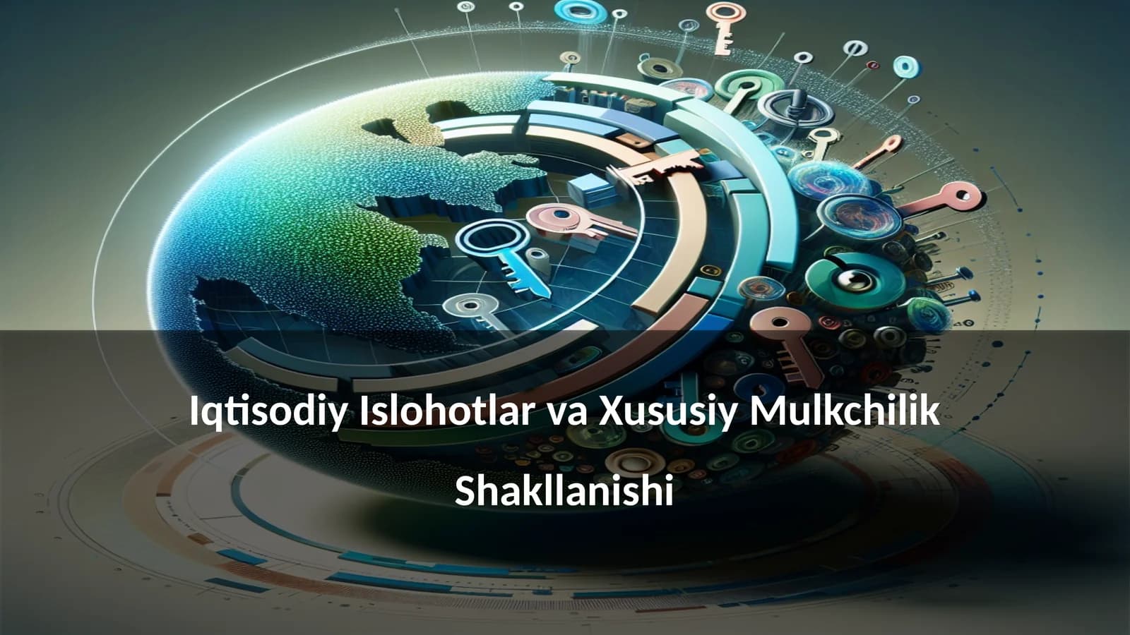 Iqtisodiy Islohotlar va Xususiy Mulkchilik Shakllanishi