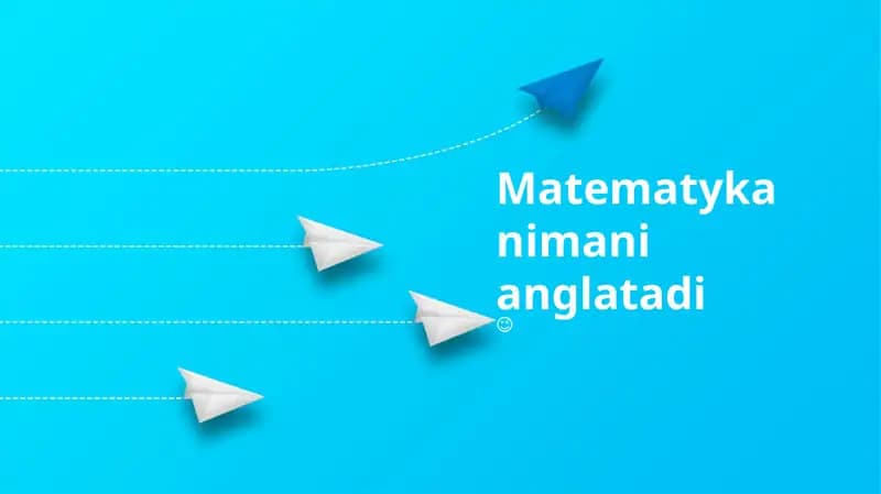 Matematyka nimani anglatadi