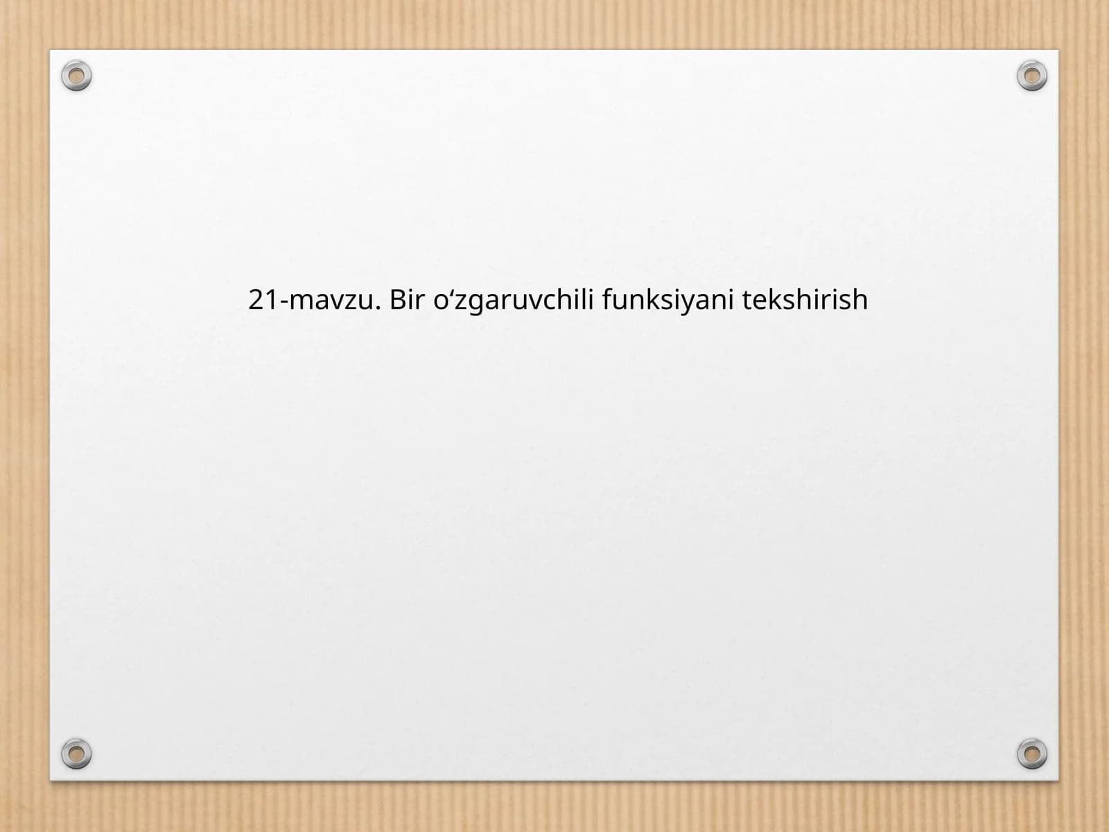 21-mavzu. Bir о‘zgaruvchili funksiyani tekshirish