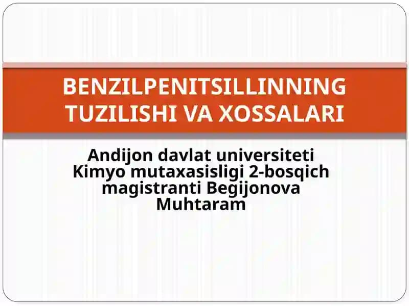 BENZILPENITSILLINNING TUZILISHI VA XOSSALARI