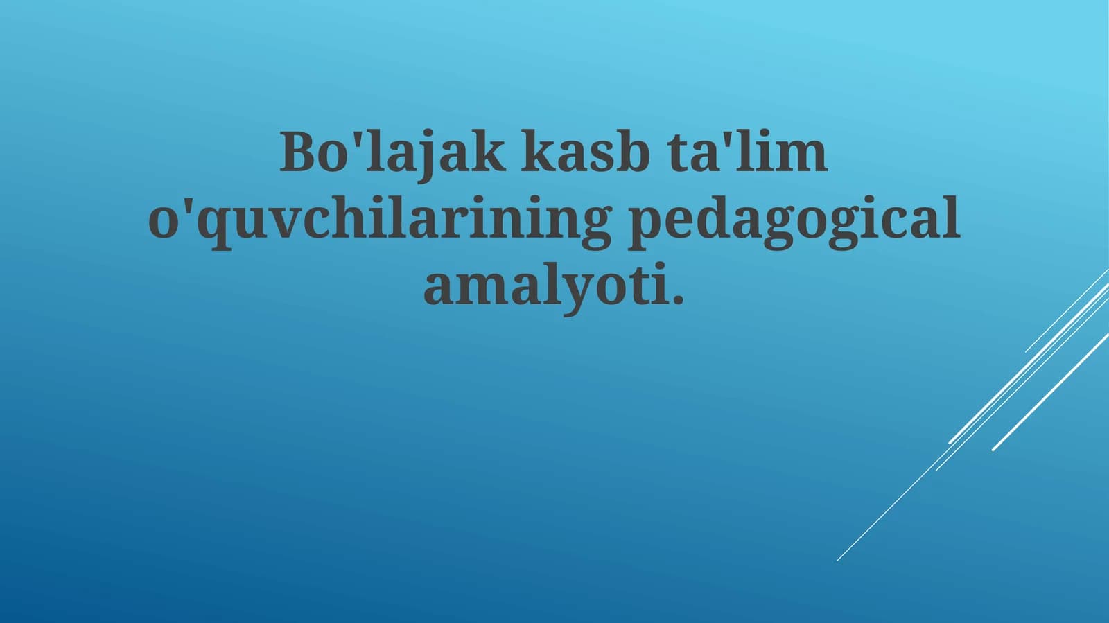 Kelajakdagi Kasb-hunar Ta'limi Talabalari Pedagogik Amaliyoti