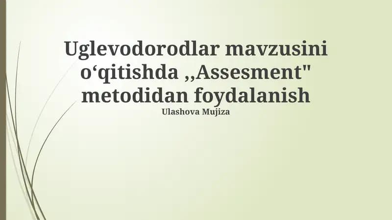 Uglevodorodlar mavzusini oʻqitishda,,Assesment" metodidan foydalanish