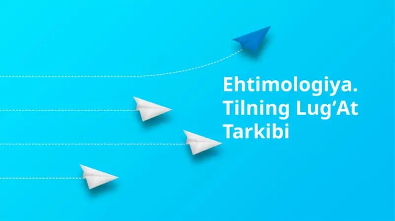 Ehtimologiya. Tilning LugʻAt Tarkibi