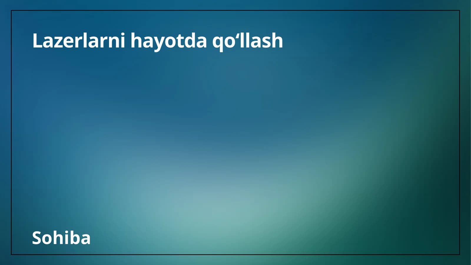 Lazerlarni hayotda qoʻllash