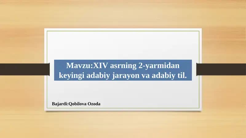 XIV asrning 2-yarmidan keyingi adabiy jarayon va adabiy til