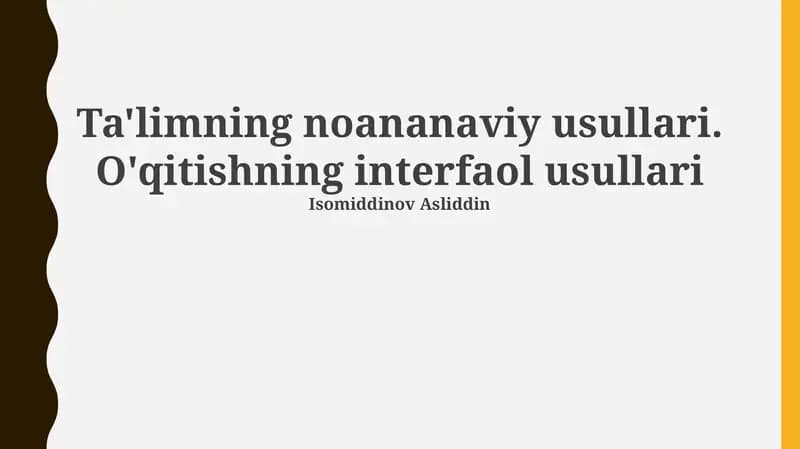 Ta'limning noananaviy usullari. O'qitishning interfaol usullari