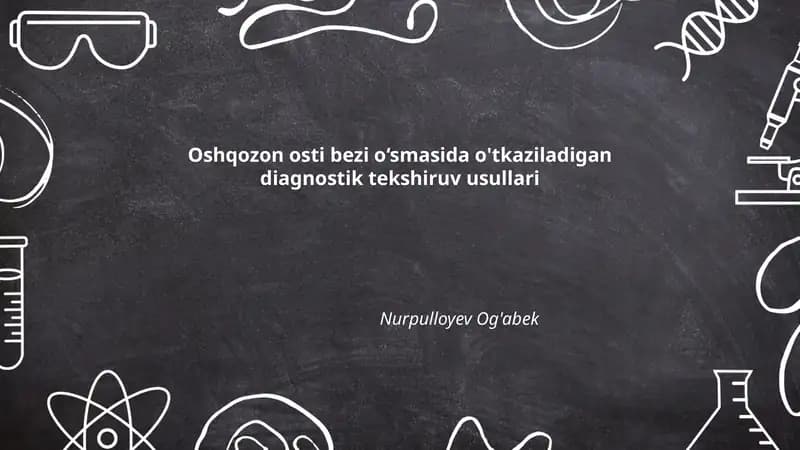 Oshqozon osti bezi o‘smasida o'tkaziladigan diagnostik tekshiruv usullari