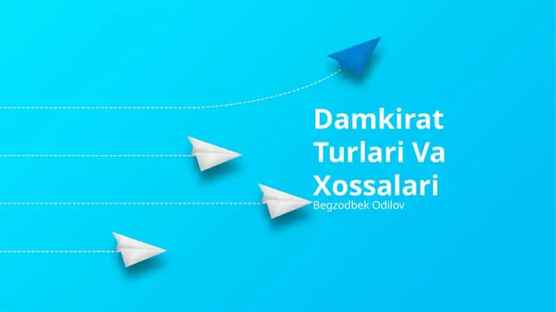 Damkirat Turlari Va Xossalari