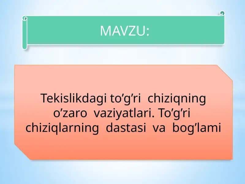 Tekislikdagito’g’richiziqningo’zarovaziyatlari.To’g’richiziqlarningdastasivabog’lami
